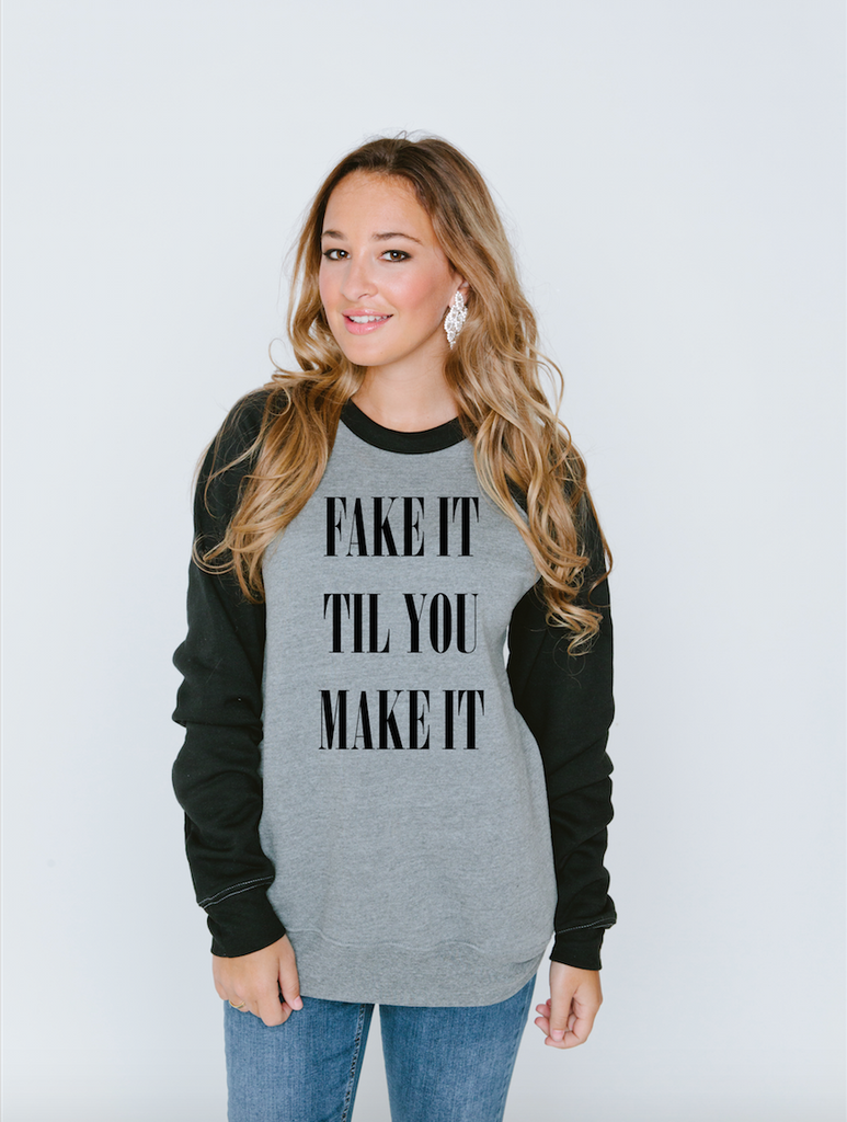 Fake it Til You Make It Burnout Baseball Crew Neck Sweatshirt