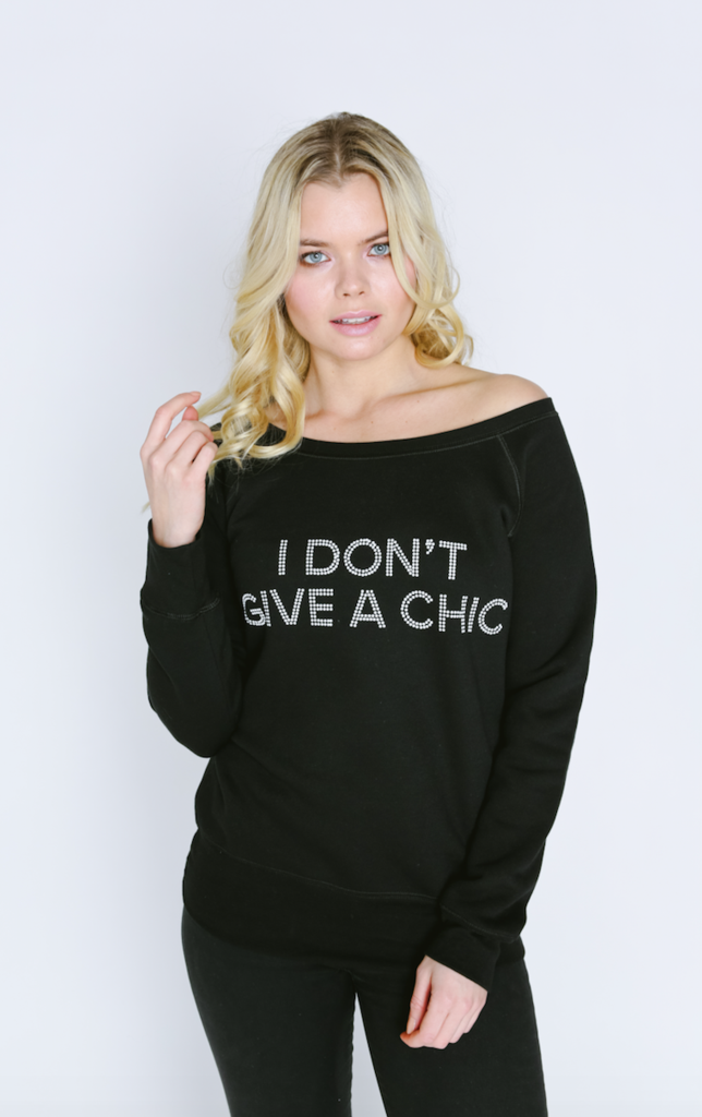 I Don't Give a Chic Wide Neck Sweatshirt